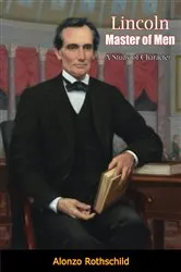 Book cover of Lincoln Master of Men by Unknown