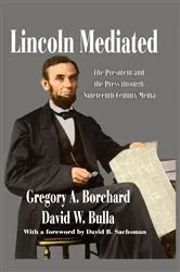 Book cover of Lincoln Mediated by Gregory Borchard