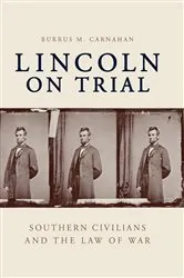 Book cover of Lincoln on Trial by Burrus M. Carnahan