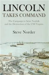 Book cover of Lincoln Takes Command by Steve Norder