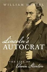 Book cover of Lincoln's Autocrat by William Marvel