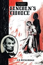 Book cover of Lincoln's Choice by J. O. Buckeridge
