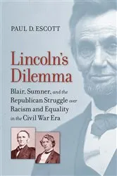 Book cover of Lincoln's Dilemma by Paul D. Escott