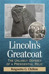 Book cover of Lincoln's Greatcoat by Reignette G. Chilton