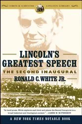 Book cover of Lincoln's Greatest Speech by Ronald C. White
