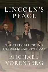 Book cover of Lincoln's Peace by Michael Vorenberg