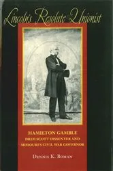Book cover of Lincoln's Resolute Unionist by Dennis K. Boman