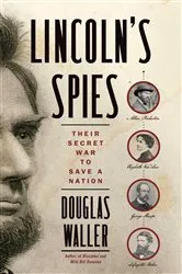 Book cover of Lincoln's Spies by Douglas Waller