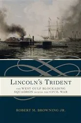 Book cover of Lincoln's Trident by Robert M. Browning Jr.