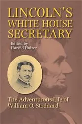 Book cover of Lincoln's White House Secretary by Harold Holzer