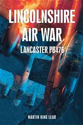 Book cover of Lincolnshire Air War by Martin King Lear