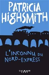 Book cover of L'Inconnu du Nord-Express by Patricia Highsmith