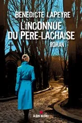 Book cover of L'inconnue du Père Lachaise by Bénédicte Lapeyre