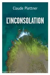 Book cover of L'inconsolation by Claude Plettner