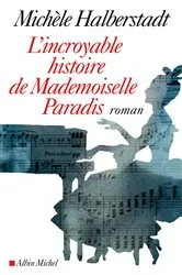Book cover of L'Incroyable Histoire de Mademoiselle Paradis by Unknown