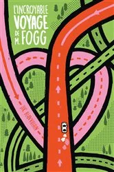 Book cover of L'incroyable voyage de M. Fogg by Luc Blanvillain