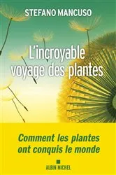 Book cover of L'Incroyable voyage des plantes by Stefano Mancuso