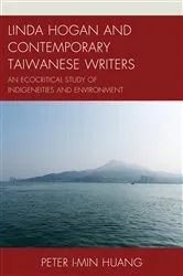 Book cover of Linda Hogan and Contemporary Taiwanese Writers by Peter I-min Huang