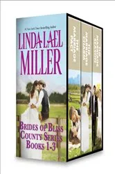 Book cover of Linda Lael Miller Brides of Bliss County Series Books 1-3 by Linda Lael Miller