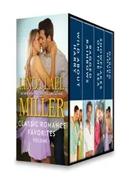 Book cover of Linda Lael Miller Classic Romance Favorites Volume 1 by Linda Lael Miller