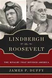 Book cover of Lindbergh vs. Roosevelt by James P. Duffy