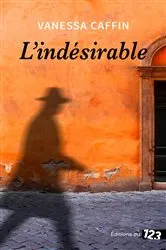 Book cover of L'Indésirable by Vanessa Caffin
