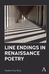 Book cover of Line Endings in Renaissance Poetry by Stephen Guy-Bray