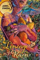 Book cover of Lineage of Rain by Janel Pineda