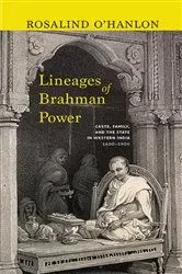 Book cover of Lineages of Brahman Power by Rosalind O'Hanlon