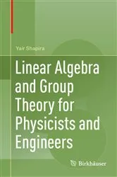 Book cover of Linear Algebra and Group Theory for Physicists and Engineers by Unknown