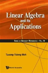 Book cover of Linear Algebra And Its Applications by Tzuong-tsieng Moh