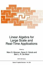 Book cover of Linear Algebra for Large Scale and Real-Time Applications by Unknown