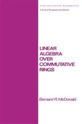 Book cover of Linear Algebra over Commutative Rings by Bernard R. McDonald