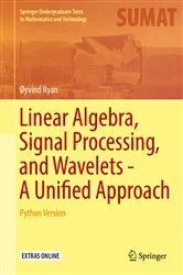 Book cover of Linear Algebra, Signal Processing, and Wavelets - A Unified Approach by Unknown