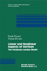 Book cover of Linear and Nonlinear Aspects of Vortices by Frank Pacard