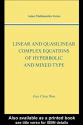 Book cover of Linear and Quasilinear Complex Equations of Hyperbolic and Mixed Types by Unknown
