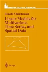 Book cover of Linear Models for Multivariate, Time Series, and Spatial Data by Unknown