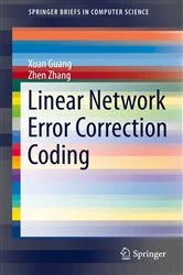 Book cover of Linear Network Error Correction Coding by Xuan Guang