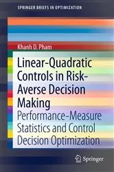 Book cover of Linear-Quadratic Controls in Risk-Averse Decision Making by Khanh D. Pham