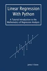 Book cover of Linear Regression With Python by James V Stone