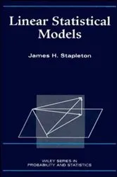 Book cover of Linear Statistical Models by James H. Stapleton
