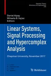 Book cover of Linear Systems, Signal Processing and Hypercomplex Analysis by Unknown