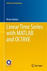 Book cover of Linear Time Series with MATLAB and OCTAVE by Víctor Gómez