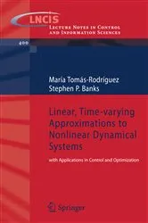 Book cover of Linear, Time-varying Approximations to Nonlinear Dynamical Systems by Unknown