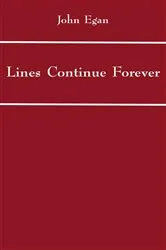 Book cover of Lines Continue Forever by John Egan