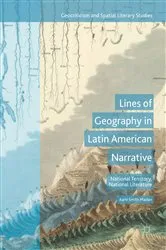 Book cover of Lines of Geography in Latin American Narrative by Aarti Smith Madan
