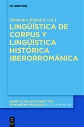 Book cover of Lingüística de corpus y lingüística histórica iberorrománica by Unknown