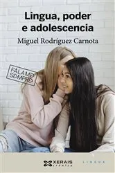 Book cover of Lingua, poder e adolescencia by Miguel Rodríguez Carnota