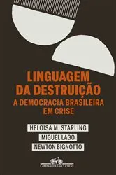 Book cover of Linguagem da destruição by Heloisa Murgel Starling