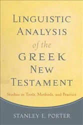 Book cover of Linguistic Analysis of the Greek New Testament by Stanley E. Porter